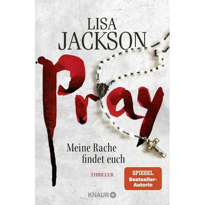 Pray - Meine Rache findet euch, Taschenbuch von Lisa Jackson, Knaur Taschenbuch