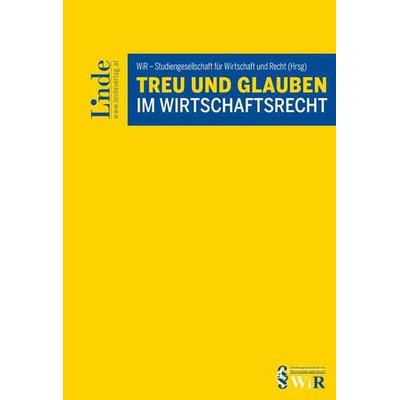 Treu und Glauben im Wirtschaftsrecht, Gebundene Ausgabe von Elisabeth Brameshuber,Susanne Auer-Mayer,Christoph Engel,Georg Graf,Armin Hatje, Linde,