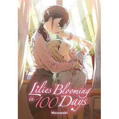 Lilies Blooming in 100 Days (Manga), Taschenbuch von Muromaki, Yen Press