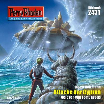 Perry Rhodan 2431: Attacke der Cypron - Horst Hoffmann, Audio, 4056198026939