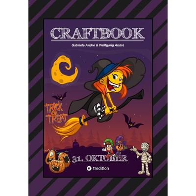 CRAFTBOOK - HALLOWEEN AUSMALMOTIVE - HEXEREIEN - TRICK OR TREAT - GRUSELN - KNIFFLIGE RÄTSEL - TOLLE AUFGABEN, Gebundene Ausgabe von Gabriele