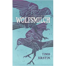 Wolfsmilch, Belletristik von Timo Krstin