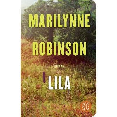 Lila, Gebundene Ausgabe von Marilynne Robinson, Fischer Taschenbuch Verlag
