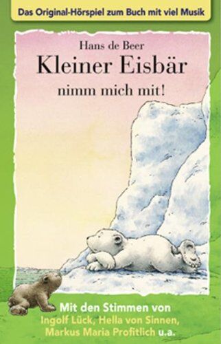 Hans de Beer - Kleiner Eisbär nimm mich mit! Cassette. . Das Original-Hörspiel zum Buch mit viel Musik - Preis vom 09.10.2026 07:28:09 h