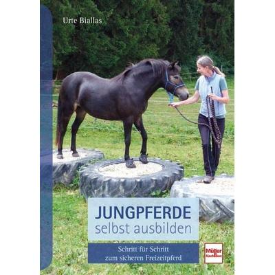 Jungpferde selbst ausbilden, Gebundene Ausgabe von Urte Biallas, Müller Rüschlikon, 978-3-275-02096-6