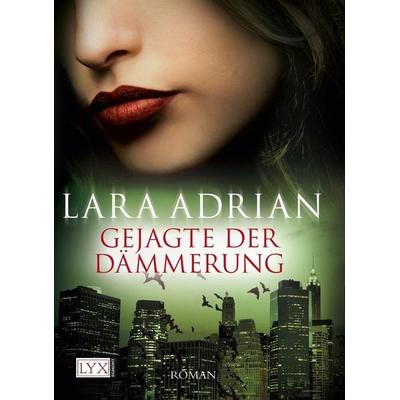 Gejagte der Dämmerung, Taschenbuch von Lara Adrian, LYX, 978-3-8025-8384-1