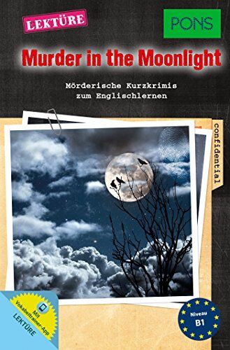 Dominic Butler - PONS Lektüre Murder in the Moonlight: Mörderische Kurzkrimis zum Englischlernen. Mit Online-Wortschatztrainer (PONS Kurzkrimis) - Preis vom 11.10.2026 03:10:56 h