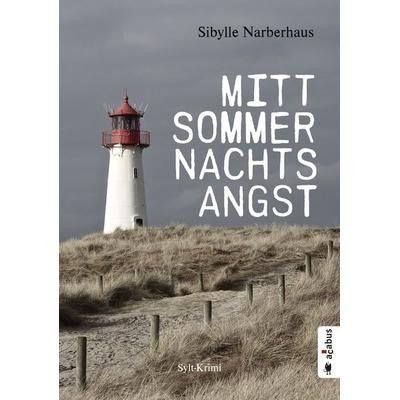 Mittsommernachtsangst. Sylt-Krimi, Taschenbuch von Sibylle Narberhaus, Acabus Verlag, 978-3-86282-560-8