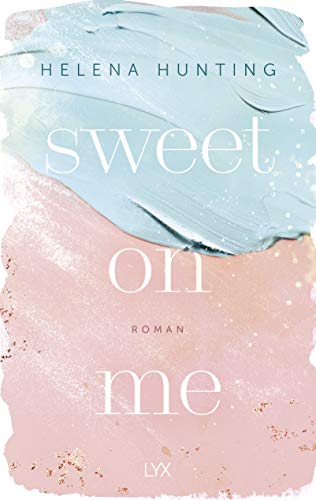 Helena Hunting - Sweet On Me (Second Chances, Band 3) - Preis vom 02.10.2026 23:42:20 h