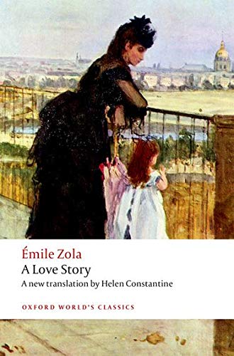 Émile Zola - Émile Zola A Love Story A new translation by Helen Constantine - Preis vom 13.10.2026 19:28:25 h