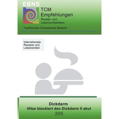 TCM - Dickdarm - Hitze blockiert den Dickdarm II akut, Taschenbuch von Josef Miligui, BoD – Books on Demand, 978-3-7481-2915-8