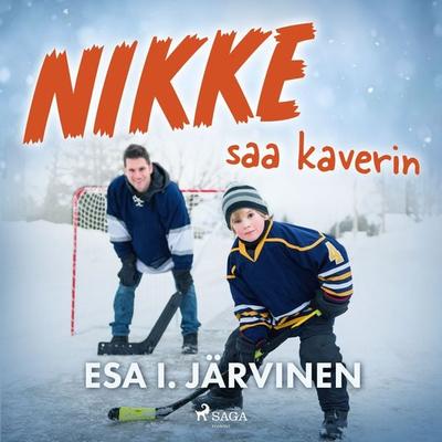 Nikke saa kaverin - Esa I. Järvinen, Audio, 9788728134863