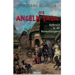 Die Angeln-Saga, Belletristik von Wolfgang Börnsen