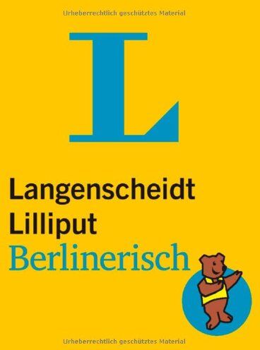 Redaktion Langenscheidt - Langenscheidt Lilliput Berlinerisch: Berlinerisch-Hochdeutsch/Hochdeutsch-Berlinerisch (Langenscheidt Dialekt-Lilliputs) - Preis vom 09.10.2026 07:28:09 h