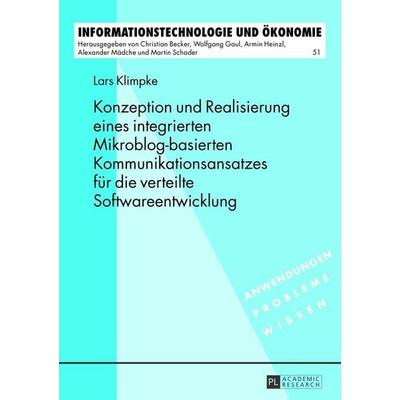Konzeption und Realisierung eines integrierten Mikroblog-basierten Kommunikationsansatzes für die verteilte Softwareentwicklung, Taschenbuch von Lars