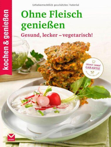 Kochen & Genießen - kochen & genießen Ohne Fleisch genießen: Gesund, lecker - vegetarisch! - Preis vom 11.10.2026 03:10:56 h