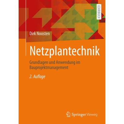 Netzplantechnik, Taschenbuch von Dirk Noosten, Springer Fachmedien Wiesbaden GmbH, 978-3-658-36834-0