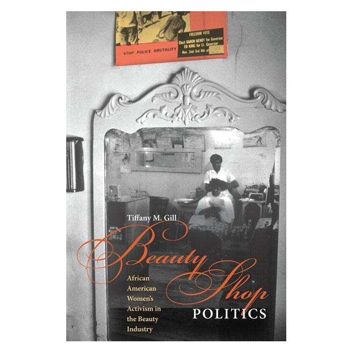 University Of Illinois Beauty Shop Politics (Englisch, Tiffany M. Gill) (44828745)