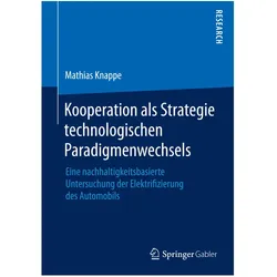 Kooperation als Strategie technologischen Paradigmenwechsels, Fachbücher von Mathias Knappe