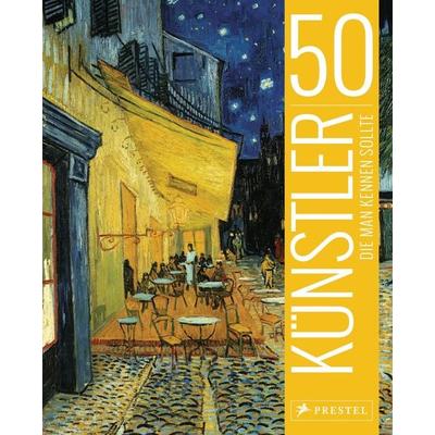 50 Künstler, die man kennen sollte, Gebundene Ausgabe von Thomas Köster,Lars Röper, Prestel, 978-3-7913-8171-8