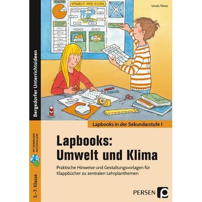 Lapbooks: Umwelt und Klima - 5.-7. Klasse, Set von Ursula Tilsner, Persen Verlag in der AAP Lehrerwelt GmbH, 978-3-403-20601-9