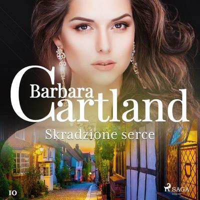 Skradzione serce - Ponadczasowe historie miłosne Barbary Cartland - Barbara Cartland Ebooks Ltd., Audio, 9788726194104