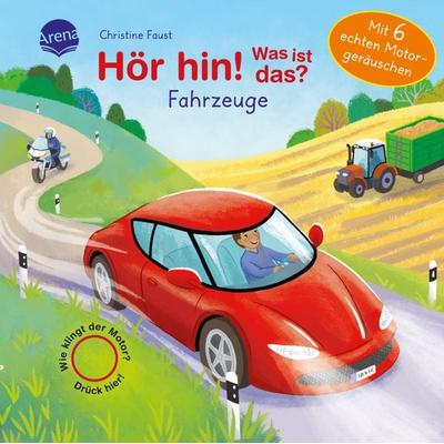 Hör hin! Was ist das? Fahrzeuge, Gebundene Ausgabe von Bärbel Müller, Arena, 978-3-401-71756-2