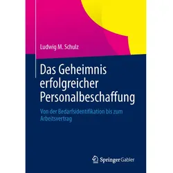 Das Geheimnis erfolgreicher Personalbeschaffung, Sachbücher von Ludwig M. Schulz