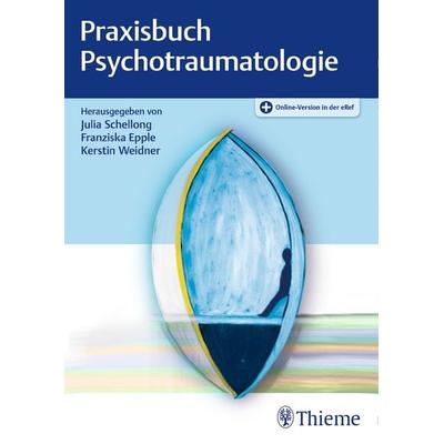 Praxisbuch Psychotraumatologie, Set von Julia Schellong,Franziska Epple,Kerstin Weidner, Thieme, 978-3-13-241185-2