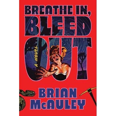 Breathe In, Bleed Out, Taschenbuch von Brian McAuley, Sourcebooks LLC, 978-1-4642-5852-7