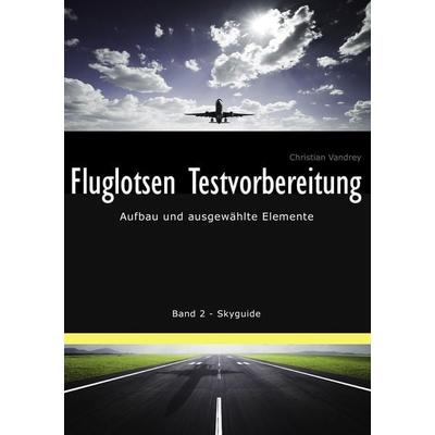 Fluglotsen Testvorbereitung, Taschenbuch von Christian Vandrey, BoD – Books on Demand, 978-3-8423-4252-1