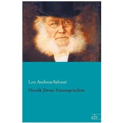 Henrik Ibsens Frauengestalten, Fachbücher von Ruth Andreas-Salomé, Lou Andreas-Salomé