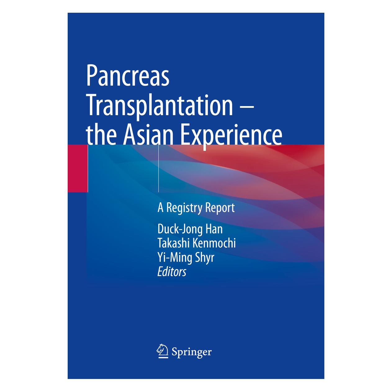 Springer Pancreas Transplantation - the Asian Experience (Englisch, Softcover, Duck-Jong Han, Takashi Kenmochi, Yi-Ming Shyr) (56907909)