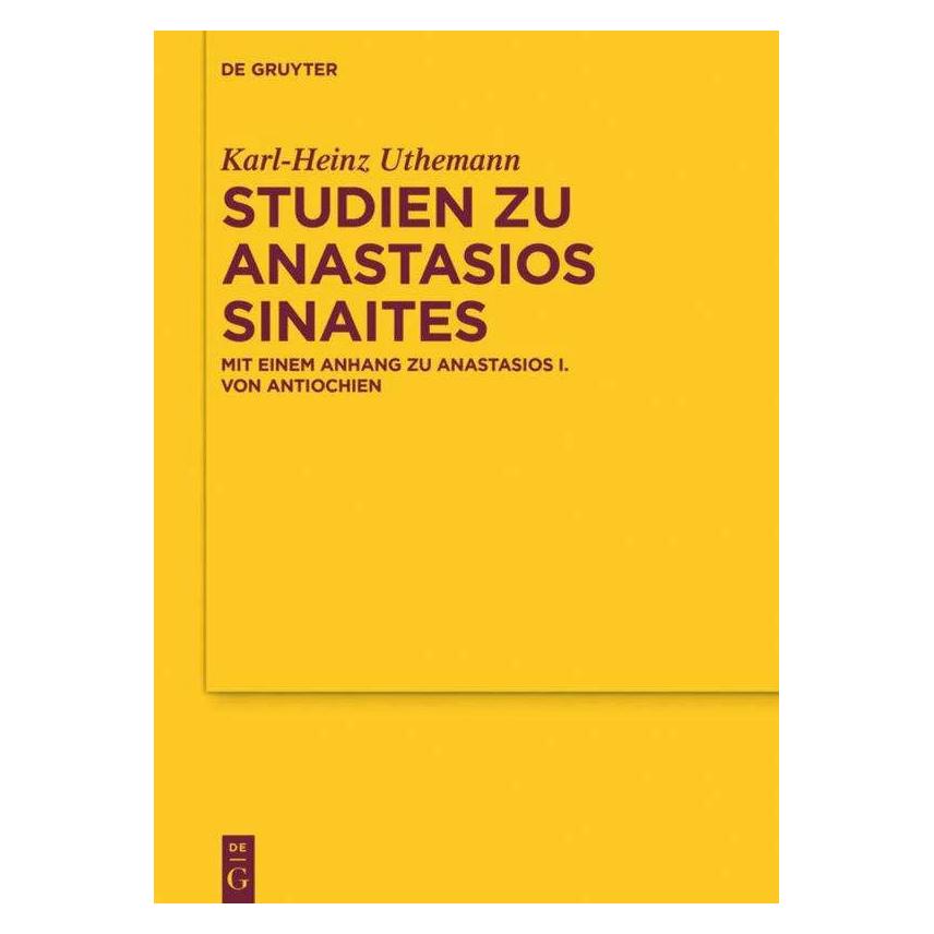 De Gruyter Studien zu Anastasios Sinaites (Deutsch, Griechisch, Hardcover, Karl-Heinz Uthemann) (41810441)