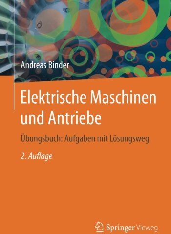 Andreas Binder - Elektrische Maschinen und Antriebe: Übungsbuch: Aufgaben mit Lösungsweg - Preis vom 30.09.2026 22:30:23 h