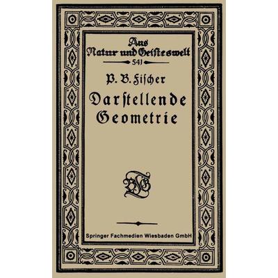 Einführung in die Darstellende Geometrie, Taschenbuch von P. B. Fischer, Vieweg & Teubner, 978-3-663-15478-5