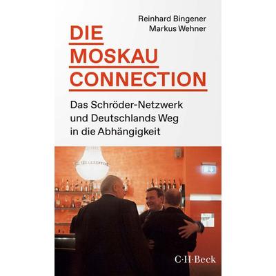 Die Moskau-Connection, Taschenbuch von Reinhard Bingener,Markus Wehner, C.H. Beck