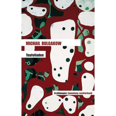 Teufeliaden, Taschenbuch von Michail Bulgakow, Sammlung Luchterhand, 978-3-630-62094-7