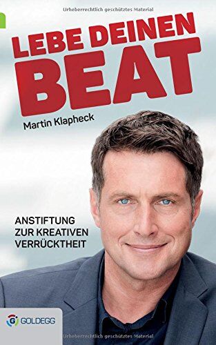 Martin Klapheck - Lebe Deinen Beat: Anstiftung zur kreativen Verrücktheit (Goldegg Leben und Gesundheit) - Preis vom 10.10.2026 11:48:34 h