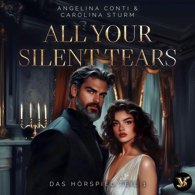 All your silent tears. Du wirst mich lieben – Das Hörspiel Teil 1 - Angelina Conti,Carolina Sturm, Audio, 4069828335264