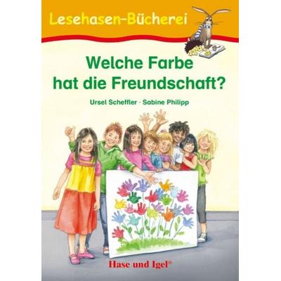 Welche Farbe hat die Freundschaft?, Taschenbuch von Ursel Scheffler, Hase und Igel Verlag, 978-3-86760-243-3