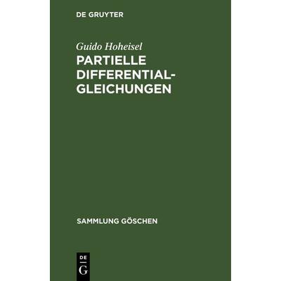 Partielle Differentialgleichungen, Gebundene Ausgabe von Guido Hoheisel, De Gruyter, 978-3-11-101226-1