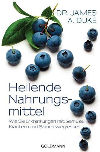 James Duke - Heilende Nahrungsmittel: Wie Sie Erkrankungen mit Gemüse, Kräutern und Samen weg-essen - Preis vom 11.10.2026 03:10:56 h