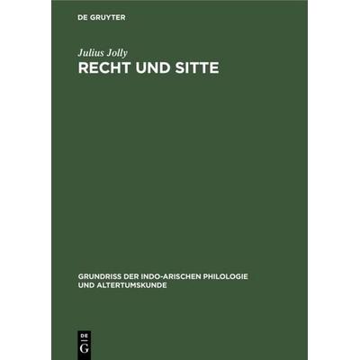 Recht und Sitte, Gebundene Ausgabe von Julius Jolly, De Gruyter, 978-3-11-107994-3