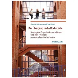 Der Übergang in die Hochschule, Fachbücher von Cornelia Driesen, Philipp Bornkessel, Angela Ittel, Ulf Banscherus, Katharina Pöllmann-Heller, Gundula Stoll