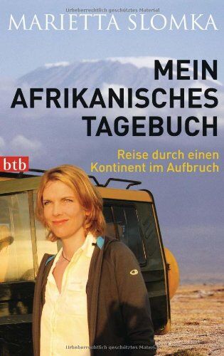Marietta Slomka - Mein afrikanisches Tagebuch: Reise durch einen Kontinent im Aufbruch - Preis vom 06.10.2026 07:26:00 h