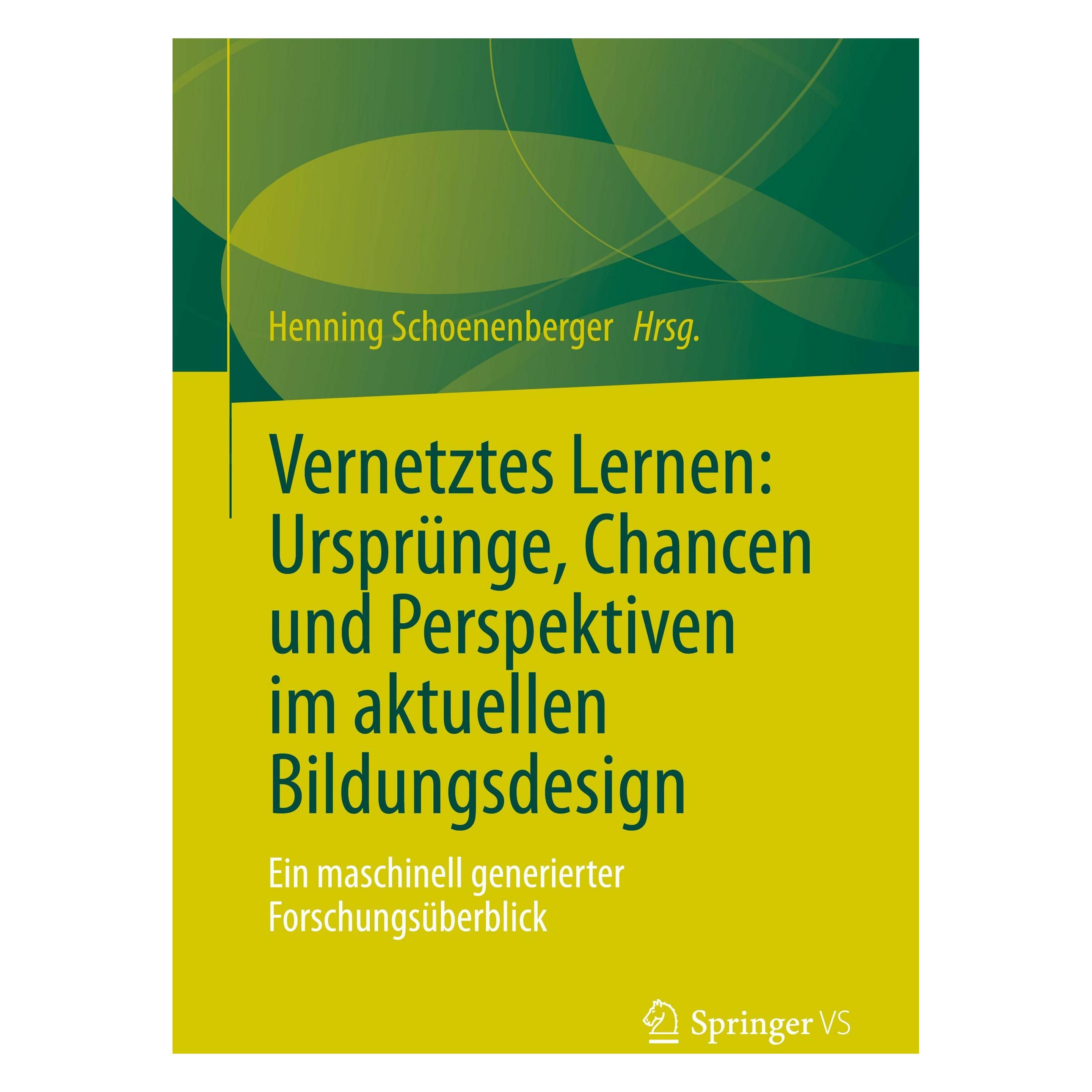 Springer Vernetztes Lernen: Ursprünge, Chancen u (Deutsch, Softcover, Henning Schoenenberger) (49553830)