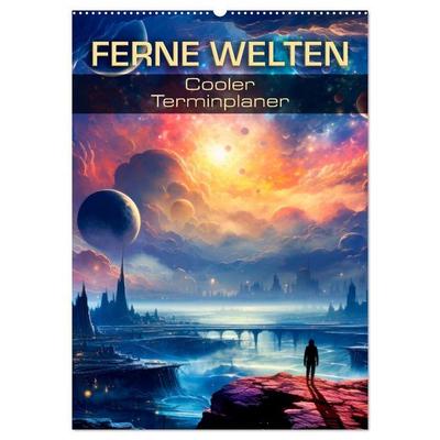 FERNE WELTEN Cooler Terminplaner (Wandkalender 2027 DIN A2 hoch), CALVENDO Monatskalender