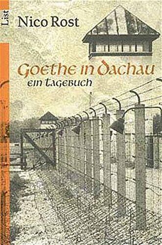 Nico Rost - Goethe in Dachau: Ein Tagebuch (Ullstein Taschenbuch) - Preis vom 09.10.2026 07:28:09 h