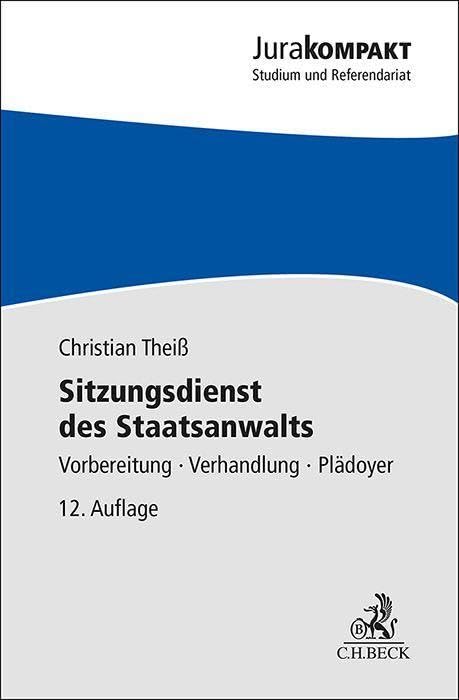 Christian Theiß - Sitzungsdienst des Staatsanwalts (Jura kompakt) - Preis vom 09.10.2026 07:28:09 h